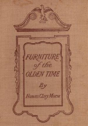 [Gutenberg 53057] • Furniture of the Olden Time